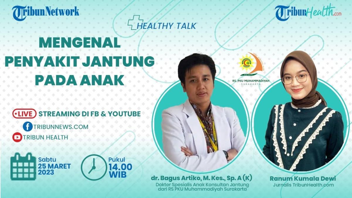 HEALTHY TALK: Deteksi Penyakit Jantung pada Anak